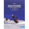 Rutas con Esquís Pirineo Aragonés Tomo III 64 Recorridos Bielsa-Piau-Posets-Benasque