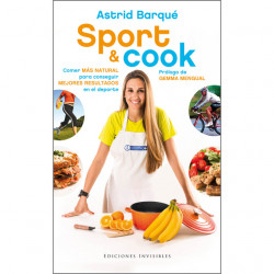 Sport & Cook, Comer Más Natural Mejors Resultados Deporte (Astrid Barqué)