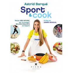Sport & Cook, Menjar més Natural Millos Resultats en l'Esport (Astrid Barqué)