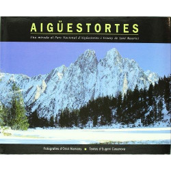 Aigüestortes Una Mirada al Parc Nacional d'Aigüestortes i Estany de Sant Maurici