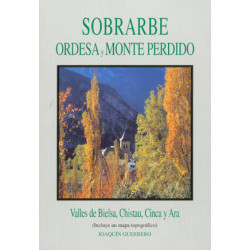 Guía Sobrarbe Ordesa y Monte Perdido (Incluye Mapa) Bielsa, Chistau, Cinca y Ara