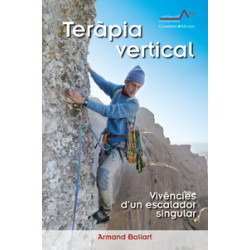 Teràpia Vertical (Armand Ballart) Vivències d'un Escalador Singular