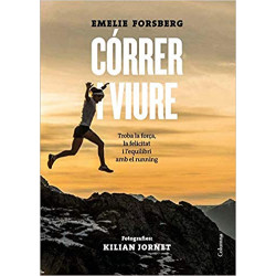 Córrer i Viure  Emelie Forsberg  Kilian Jornet