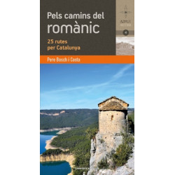 Pels Camins del Romànic 25 Rutes per Catalunya
