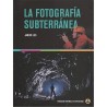 La Fotografía Subterránea