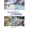 Sommets des Pyrénées Les Plus Belles Courses Neige et Rocher