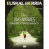 Euskal Herria Guía de Vías Verdes, Bidegorris y Caminos Naturales