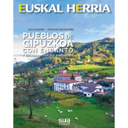 Euskal Herria Pueblos de Gipuzcoa con Encanto y Excursiones por sus Alrededores