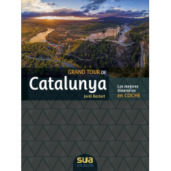 Grand Tour de Catalunya Los Mejores Itinerarios en Coche