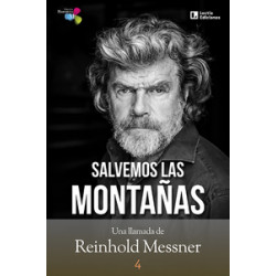 Salvemos las Montañas Una Llamada de Reinhold Messner