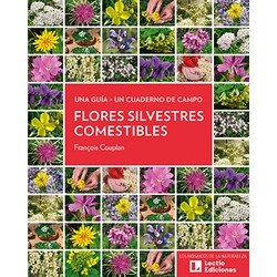 Flores Silvestres Comestibles Una Guía + Un Cuaderno de Campo