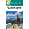 Mis Primeras Cumbres del Pirineo Aragonés Editorial Alpina