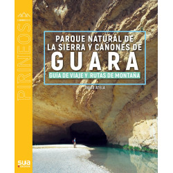 Parque Natural de la Sierra y Cañones de Guara Guía de Viaje y Rutas de Montaña Sua Edizioak