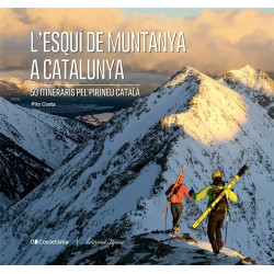 L'Esquí de Muntanya a Catalunya 50 Itineraris pel Pirineu Català