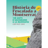 Història de l'Escalada a Montserrat 100 Anys d'Ascensions a la Muntanya