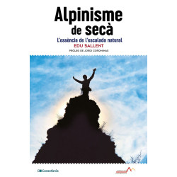 Alpinisme de Secà l'Essència de l'Escalada Natural