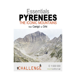Essential Pyrenees THe Iconic Mountains from Canigó to Orhi