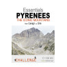 Essential Pyrenees THe Iconic Mountains from Canigó to Orhi