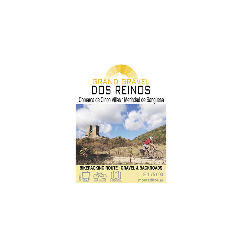 Grand Gravel Dos Reinos Comarca de Cinco Villas - Merindad de Sangüesa Mont Editorial