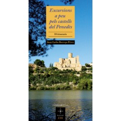 Excursions a Peu Pels Castells del Penedès
