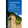 Catalunya Càtara Un Recorregut per 50 Enclavaments Herètics