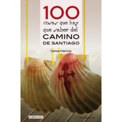 100 Cosas que hay que Saber del Camino de Santiago