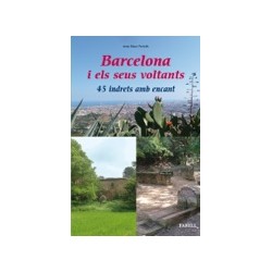 Barcelona i els Seus Voltants 45 Indrets amb Encant