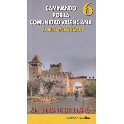 Caminando por la Comunidad Valenciana 6 El Alto Maestrazgo