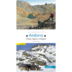 Andorra Cimas, Lagos y Refugios 26 Itinerarios a Pie